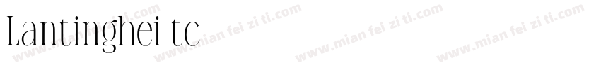 Lantinghei tc字体转换